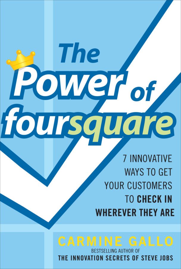 The Power of Foursquare by Carmine Gallo
