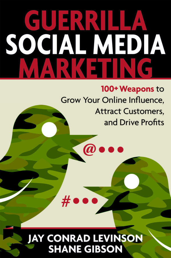 Guerrilla Social Media Marketing by Jay Conrad Levinson