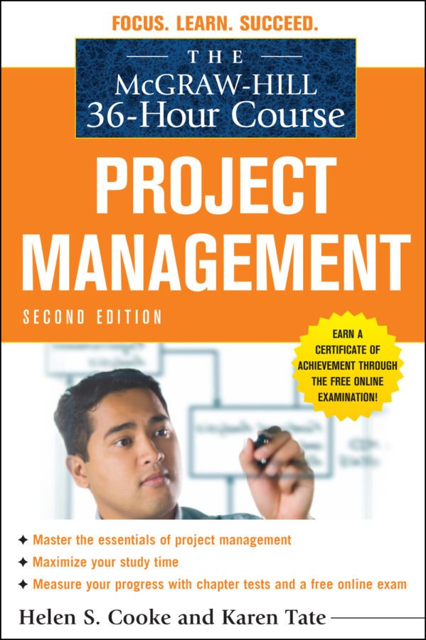 The McGraw-Hill 36-Hour Course: Project Management by Helen Cooke