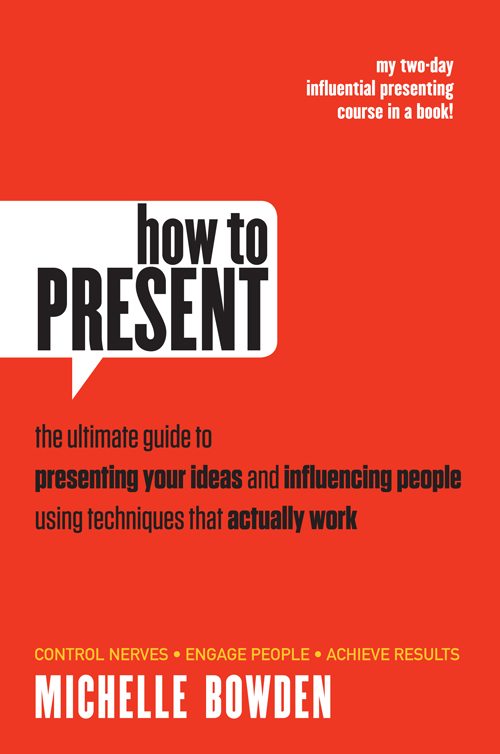How to Present by Michelle Bowden