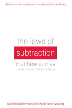 The Laws of Subtraction by Matthew E. May