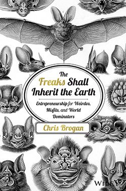 The Freaks Shall Inherit the Earth Book Cover by Chris Brogan