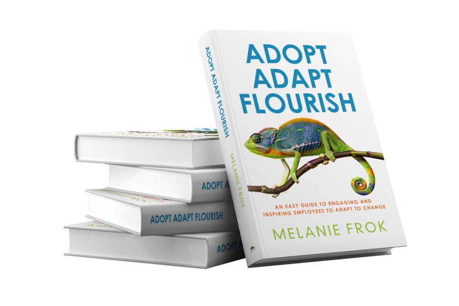 Adopt Adapt Flourish by Melanie Frok