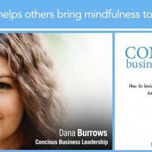 Dana Burrows helps others bring mindfulness to their business