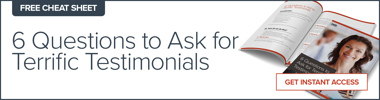 6 Questions to Ask for Terrific Testimonials