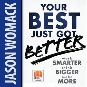 Your Best Just Got Better by Jason Womack