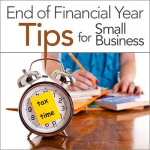 Small Business End of Financial Year Tips