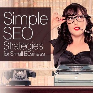 Simple SEO Strategies for Small Business