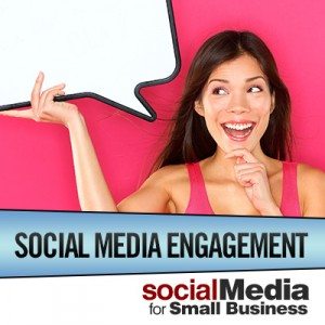 Social Media for Small Business - Social Media Engagement