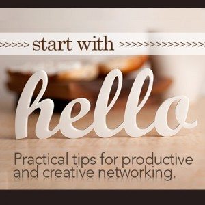 Start with Hello - Tips for productive and creative networking