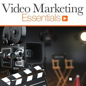 Video Marketing Essentials
