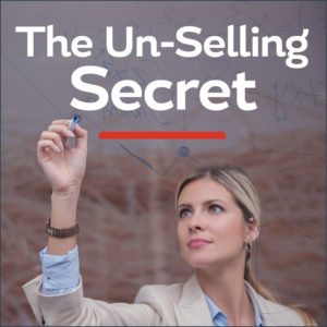 The Un-Selling Secret