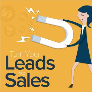 Turn Your Leads into Sales