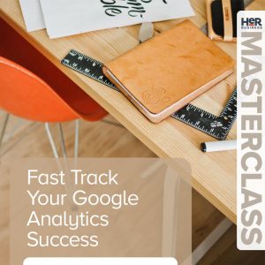 Fast Track Your Google Analytics Success