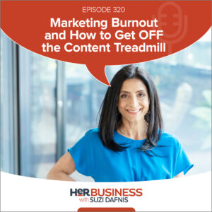 Herbusiness Podcast EP 320 Marketing Burnout and How to Get OFF the Content Treadmill