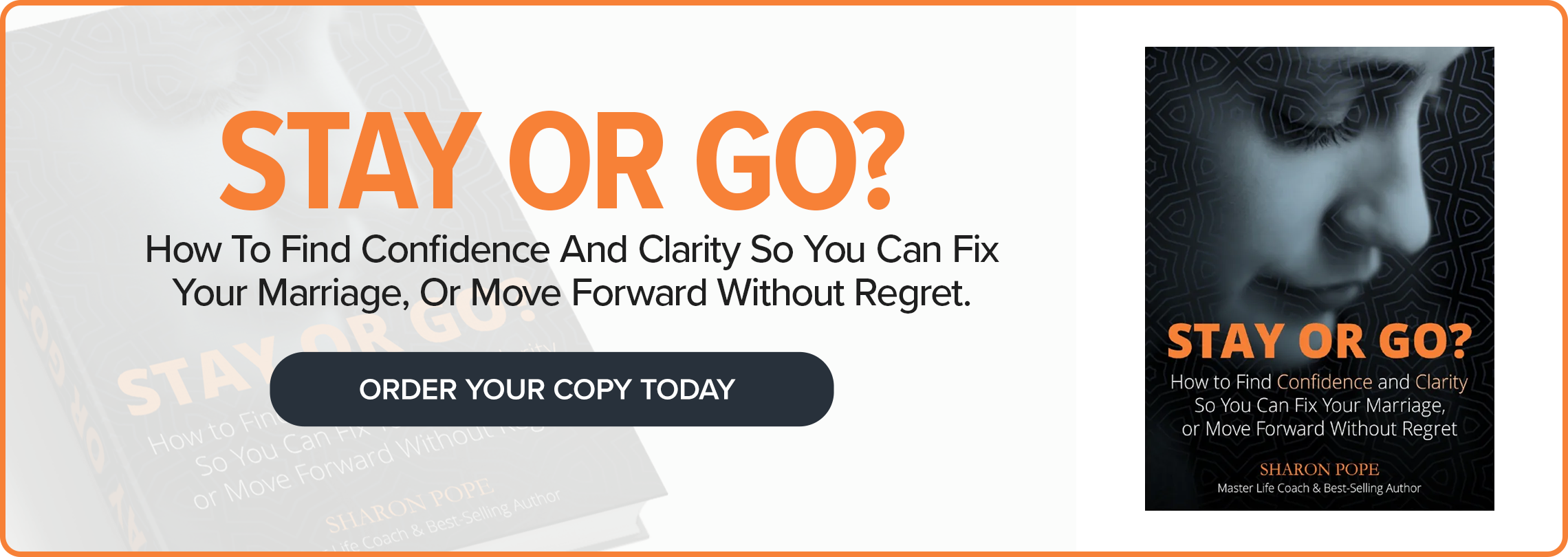 Stay Or Go
How To Find Confidence And Clarity So You Can Fix Your Marriage, Or Move Forward Without Regret by Sharon Pope