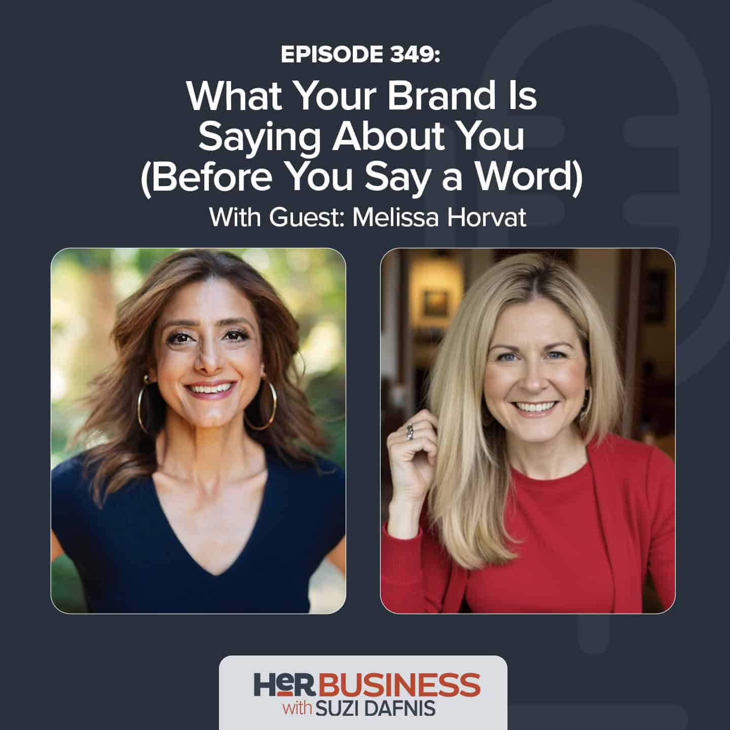 349 - What Your Brand Is Saying About You (Before You Say a Word ...